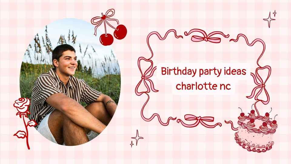 birthday party ideas charlotte nc