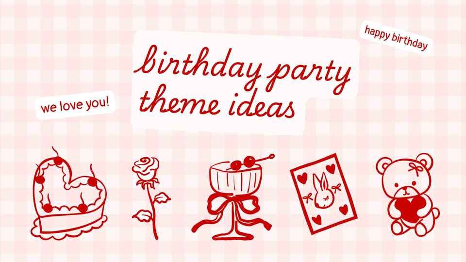 birthday party theme ideas
